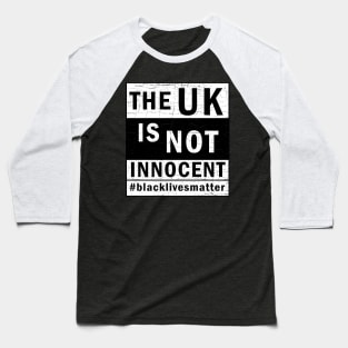 The UK is not innocent Baseball T-Shirt